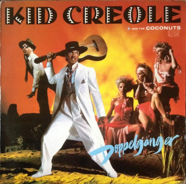 Kid Creole And The Coconuts - Doppelganger