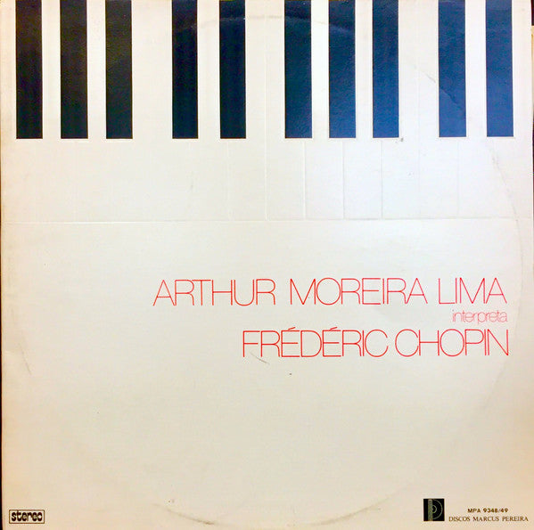 Arthur Moreira Lima, Frédéric Chopin - Arthur Moreira Lima Interpreta Fréderic Chopin
