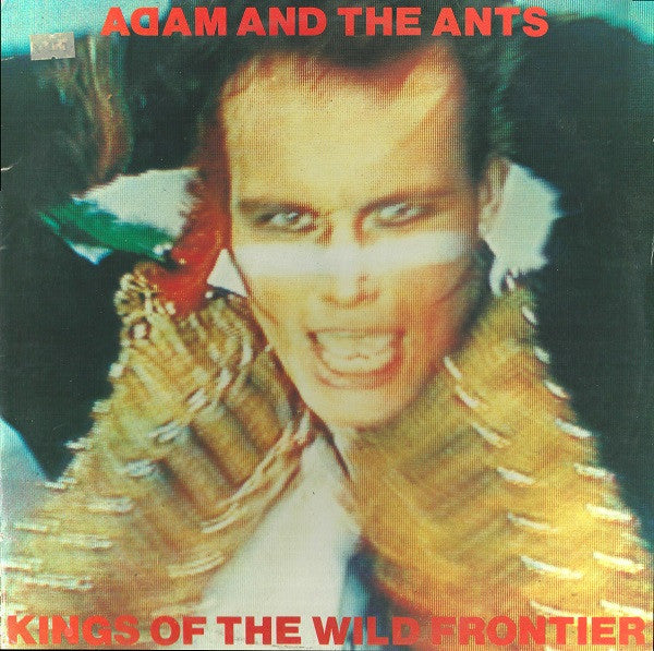 Adam And The Ants - Kings Of The Wild Frontier