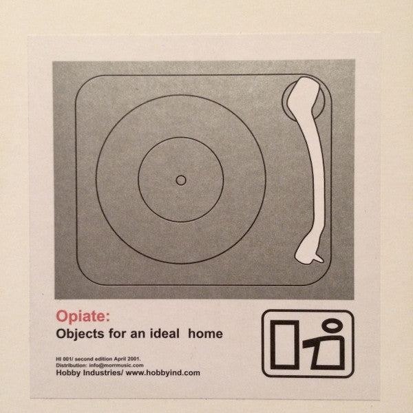 Opiate - Objects For An Ideal Home