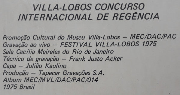 Heitor Villa-Lobos, Orquestra Do Teatro Municipal Do Rio De Janeiro, Coro Do Teatro Municipal Do Rio De Janeiro, Santiago Guerra - Villa-Lobos Concurso Internacional De Regência - 1975