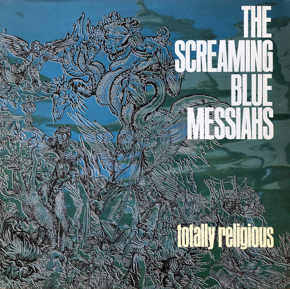 The Screaming Blue Messiahs - Totally Religious