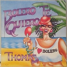 Thomas - Bolero, Te Quiero / I Love Bolero