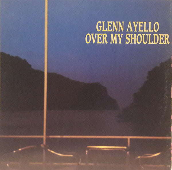 Glenn Ayello - Over My Shoulder