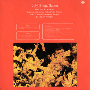 Joly Braga Santos - Orchestra Simfonică A Radioteleviziunii Române, Corul Filarmonicii „George Enescu”, Silva Pereira - Sinfonia N.º 4, Em Mi