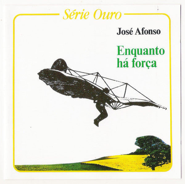 José Afonso - Enquanto Há Força