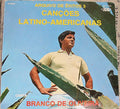 Branco De Oliveira - Canções Latino-Americanas