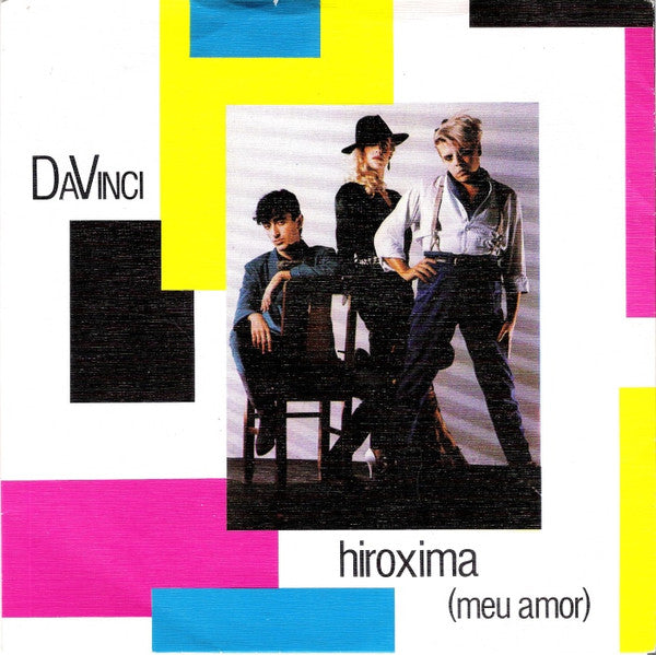 Da Vinci (3) - Hiroxima (Meu Amor)