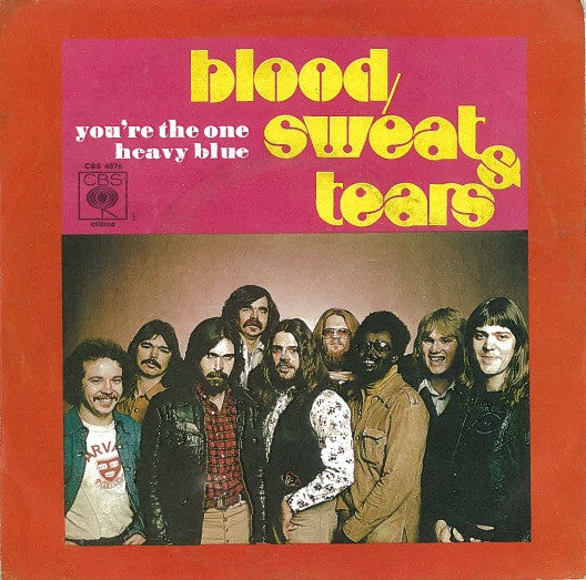 Blood, Sweat And Tears - You're The One / Heavy Blue