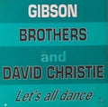 Gibson Brothers & David Christie - Let's All Dance