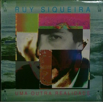 Rui Siqueira - Uma Outra Realidade