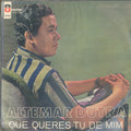 Altemar Dutra - Que Queres Tu De Mim