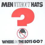 Men Without Hats - Where Do The Boys Go? (Extended Version)