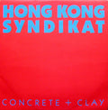 Hongkong Syndikat - Concrete + Clay