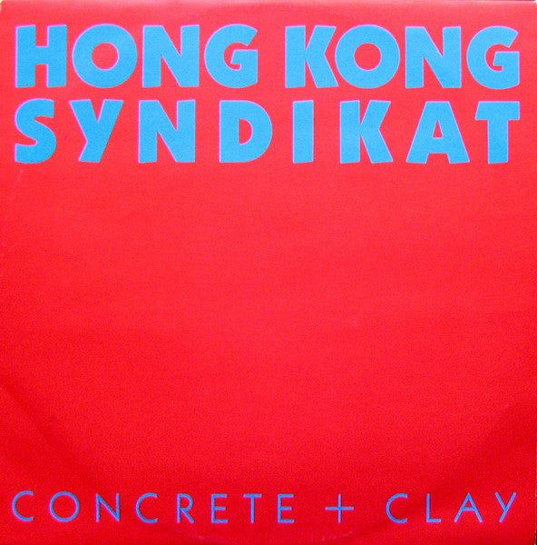 Hongkong Syndikat - Concrete + Clay