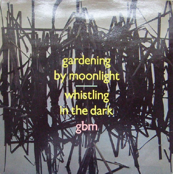 Gardening By Moonlight - Whistling In The Dark