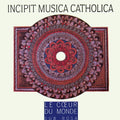 Various - Incipit Musica Catholica