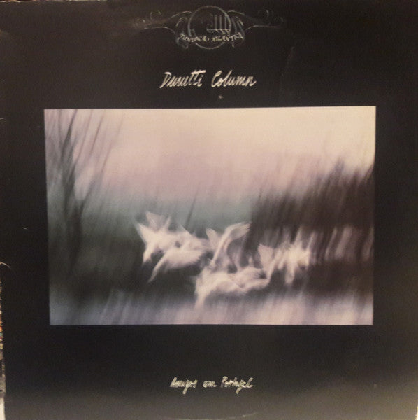 The Durutti Column - Amigos Em Portugal / Dedications For Jacqueline