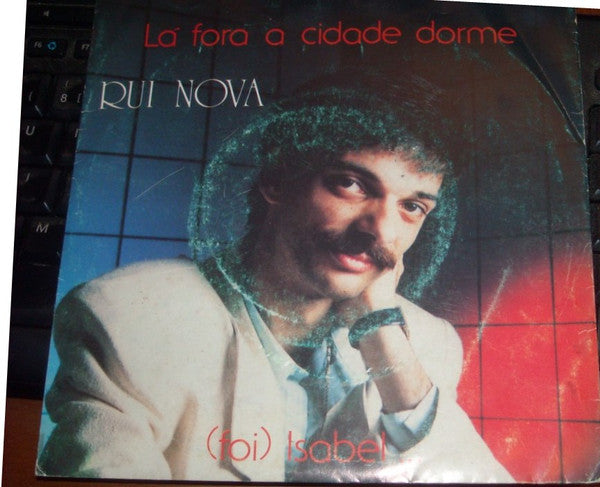Rui Nova - Lá Fora A Cidade Dorme