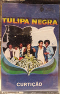 Tulipa Negra - Curtição
