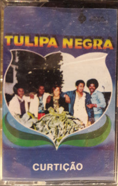 Tulipa Negra - Curtição