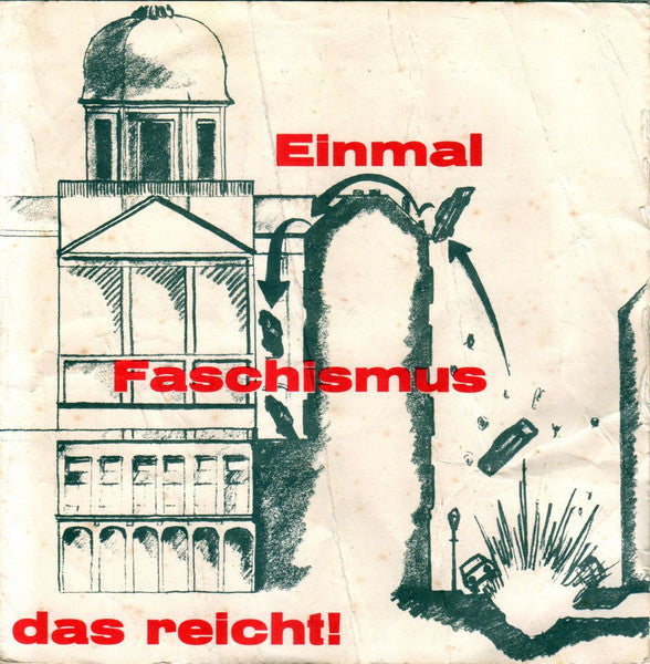 Einmal Faschismus, Das Reicht - Einmal Faschismus, Das Reicht