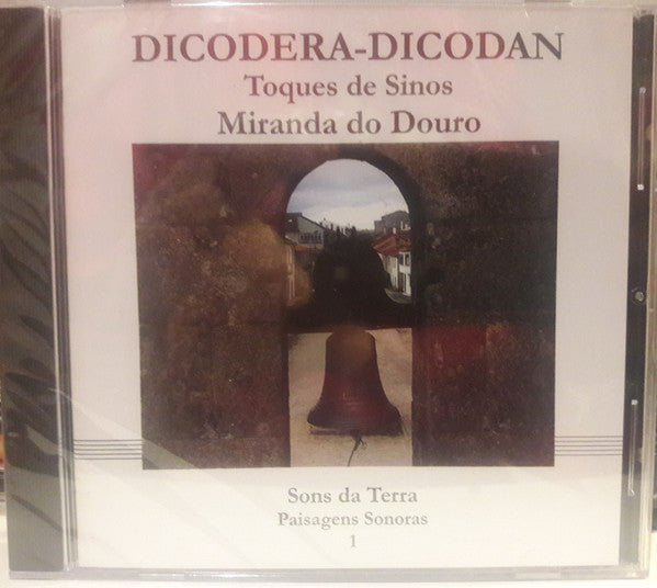 Various - Dicodera-Dicodan (Toques De Sinos - Miranda Do Douro)