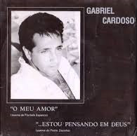Gabriel Cardoso - O Meu Amor / ...Estou Pensando Em Deus