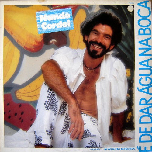 Nando Cordel - É De Dar Água Na Boca