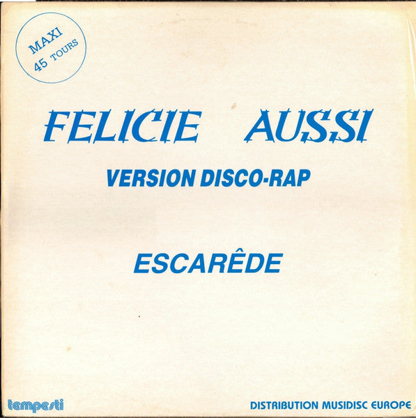 Escarêde - Félicie Aussi (Version Disco-Rap)