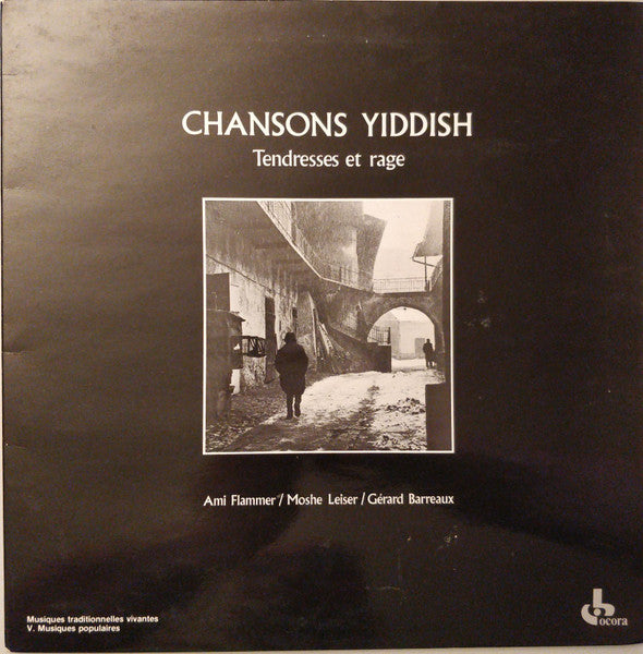 Ami Flammer / Moshe Leiser / Gérard Barreaux - Chansons Yiddish : Tendresses Et Rage