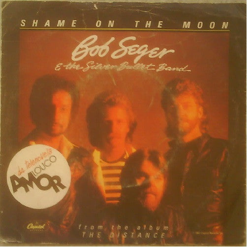 Bob Seger And The Silver Bullet Band - Shame On The Moon