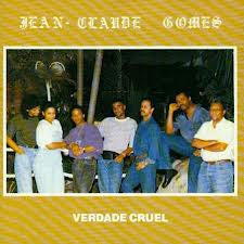 Jean-Claude Gomes - Verdade Cruel
