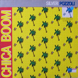 Silvio Pozzoli - Chica Boom