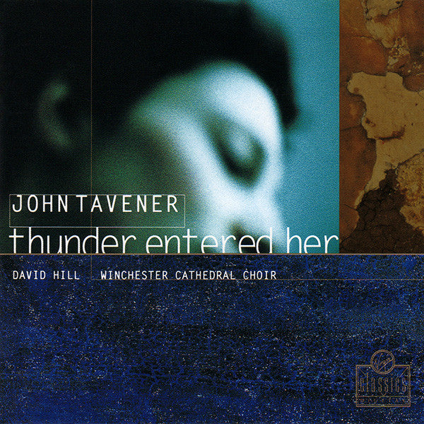 John Tavener - David Hill, Winchester Cathedral Choir - Thunder Entered Her