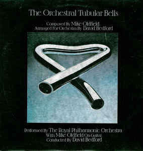Royal Philharmonic Orchestra With Mike Oldfield Conducted By David Bedford - The Orchestral Tubular Bells