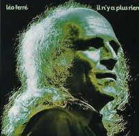 Léo Ferré - Il N'Y A Plus Rien