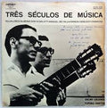 Oscar Cáceres, Turibio Santos - Três Séculos De Música