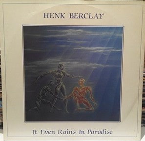 Henk Berclay - It Even Rains In Paradise