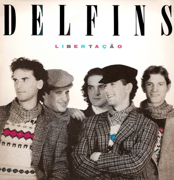 Delfins - Libertação