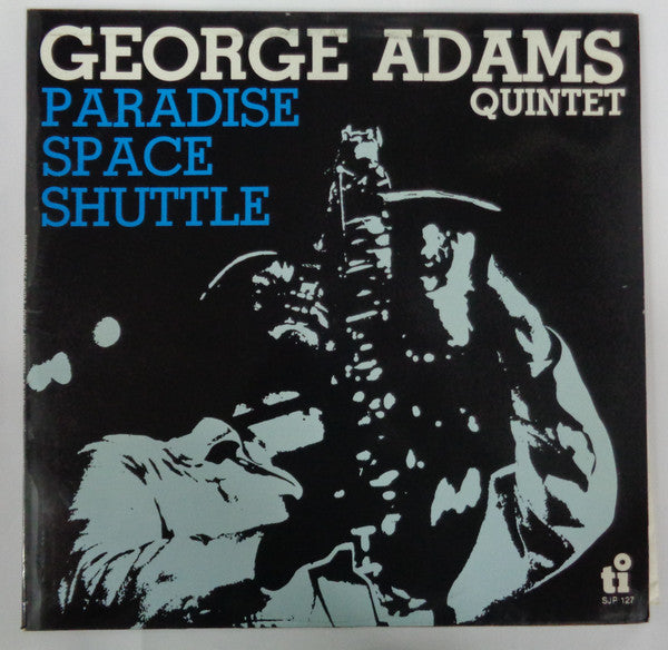 George Adams Quintet - Paradise Space Shuttle