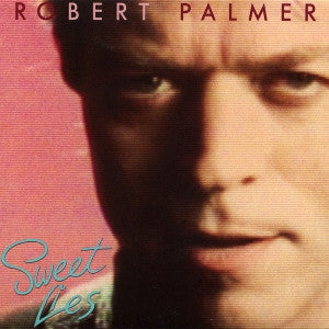 Robert Palmer - Sweet Lies