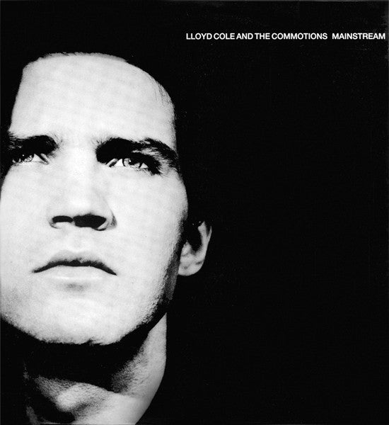 Lloyd Cole & The Commotions - Mainstream