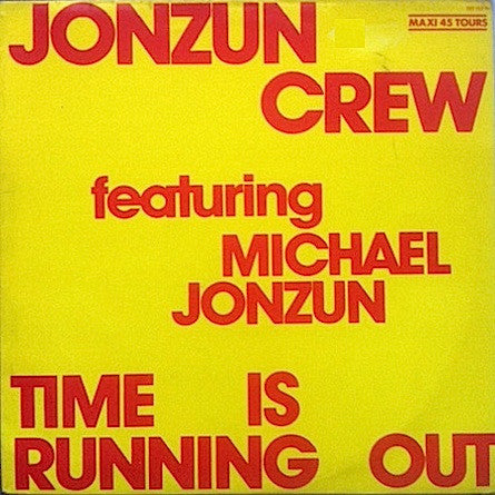 The Jonzun Crew Featuring Michael Jonzun - Time Is Running Out