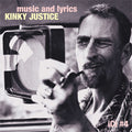 Kinky Justice - Music And Lyrics