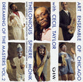 The Art Ensemble Of Chicago With Cecil Taylor - Thelonious Sphere Monk: Dreaming Of The Masters Vol.2