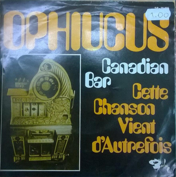 Ophiucus - Canadian Bar / Cette Chanson Vient D'Autrefois