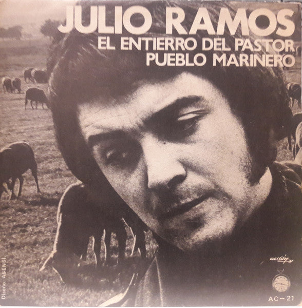 Julio Ramos - El Entierro Del Pastor / Pueblo Marinero