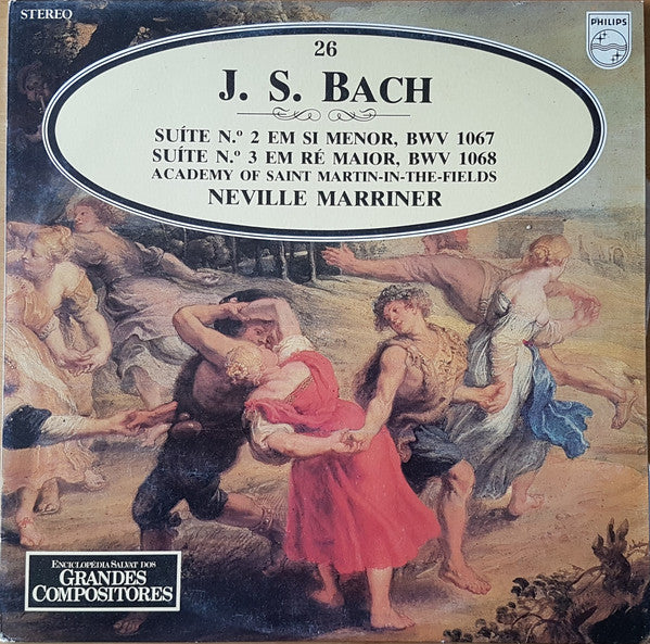 Johann Sebastian Bach, The Academy Of St. Martin-in-the-Fields, Sir Neville Marriner - Suíte No. 2 Em Si Menor, BWV 1067 - Suíte No. 3 Em Ré Maior, BWV 1068