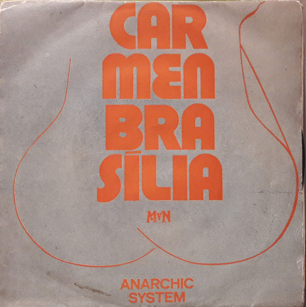 Anarchic System - Carmen Brasilia